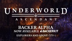 Underworld Ascendant Backer Alpha Release